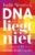 DNA liegt niet